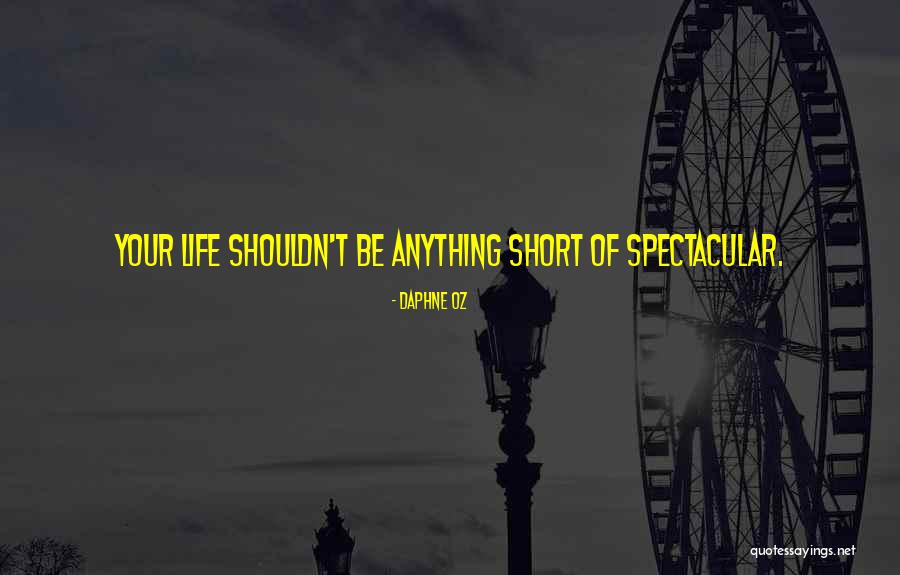 Short Life Quotes By Daphne Oz