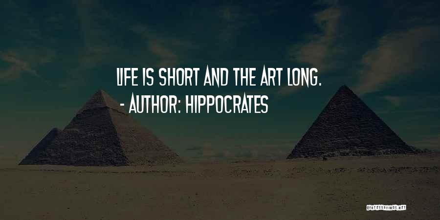 Short Life Quotes By Hippocrates