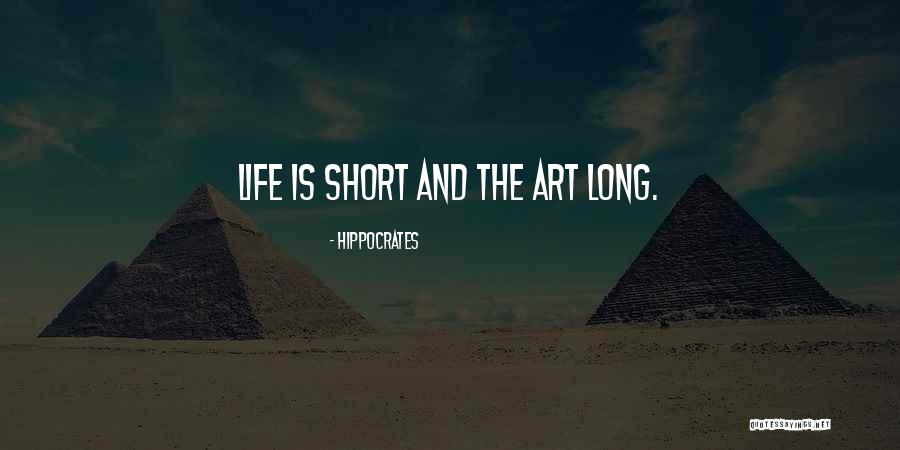 Short Life Quotes By Hippocrates