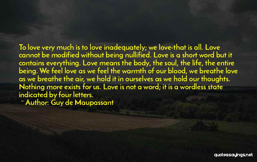 Short Life Thoughts Quotes By Guy De Maupassant