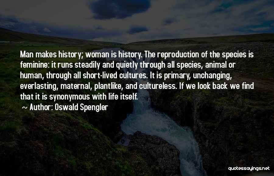 Short Life Well Lived Quotes By Oswald Spengler