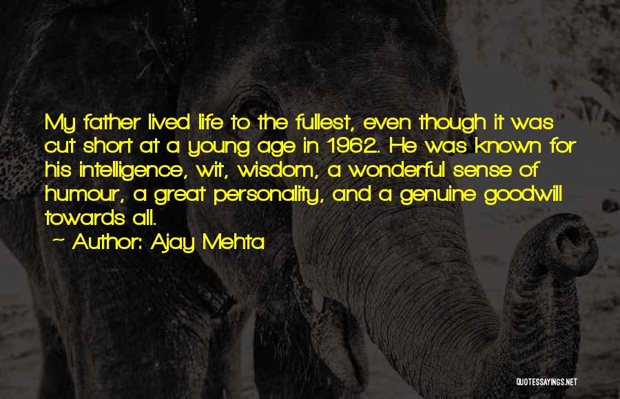 Short Life Wisdom Quotes By Ajay Mehta