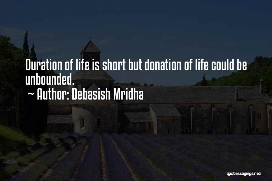 Short Life Wisdom Quotes By Debasish Mridha