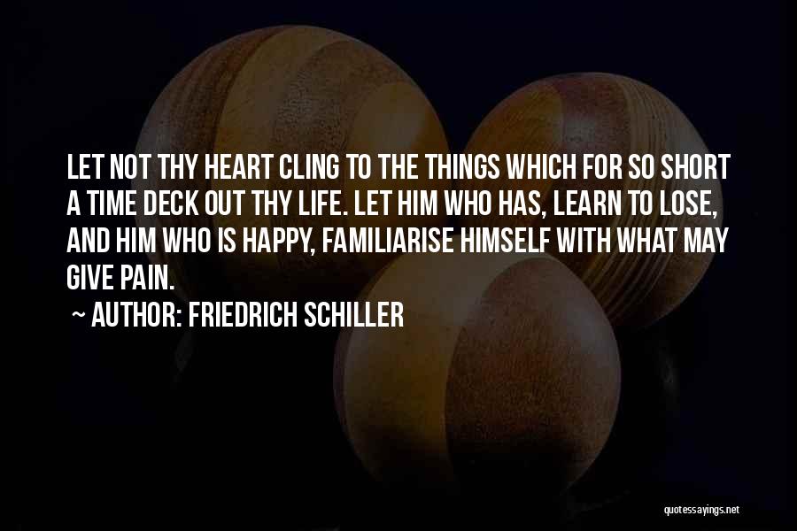 Short Life Wisdom Quotes By Friedrich Schiller