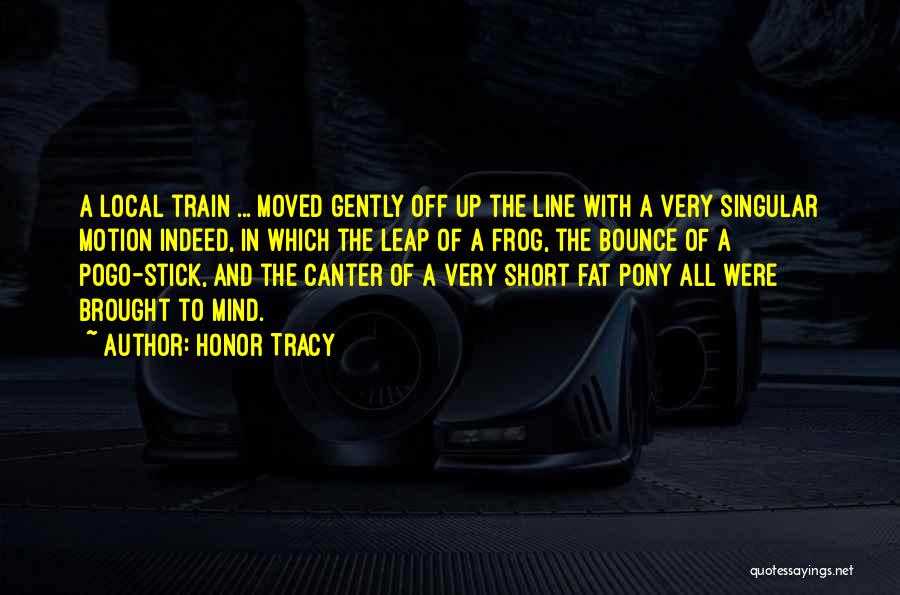 Short Lines Quotes By Honor Tracy