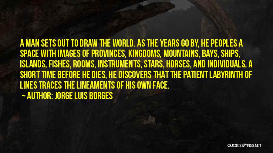 Short Lines Quotes By Jorge Luis Borges