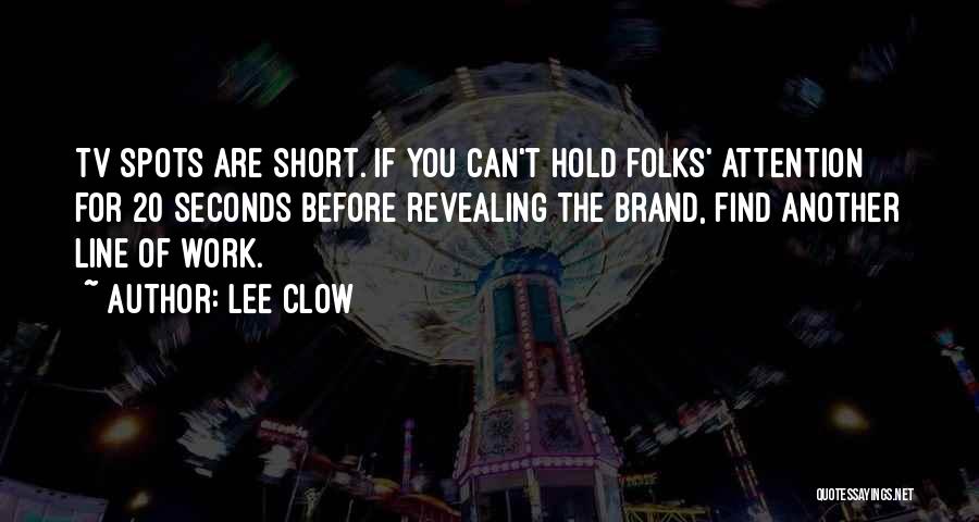 Short Lines Quotes By Lee Clow