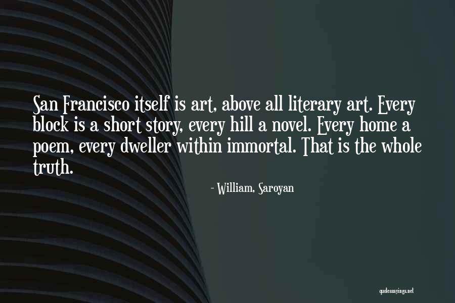 Short Literary Quotes By William, Saroyan Short Literary Quotes By William, Saroyan