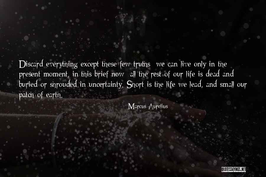 Short Live Now Quotes By Marcus Aurelius Short Live Now Quotes By Marcus Aurelius