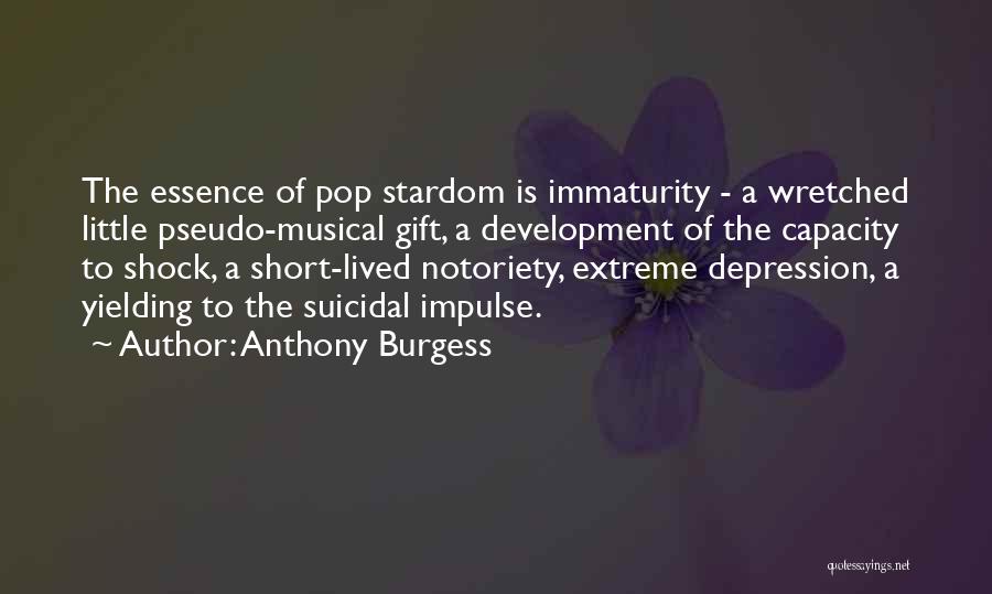 Short Lived Quotes By Anthony Burgess