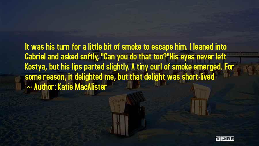 Short Lived Quotes By Katie MacAlister