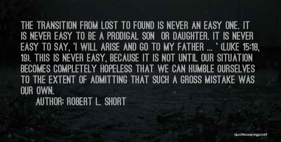 Short Lost And Found Quotes By Robert L. Short