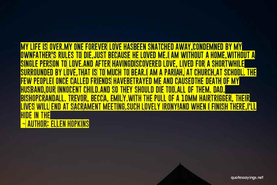 Short Love Child Quotes By Ellen Hopkins