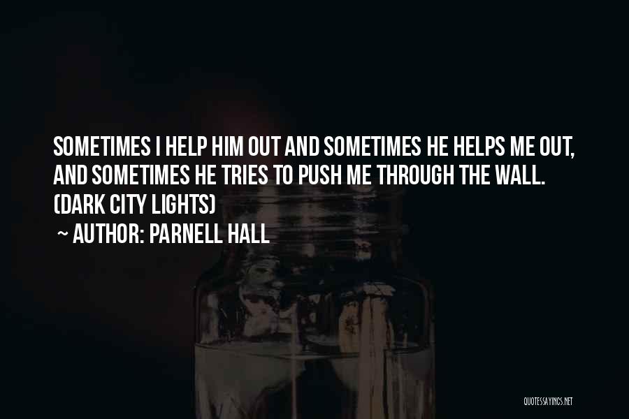 Short Love Him Quotes By Parnell Hall