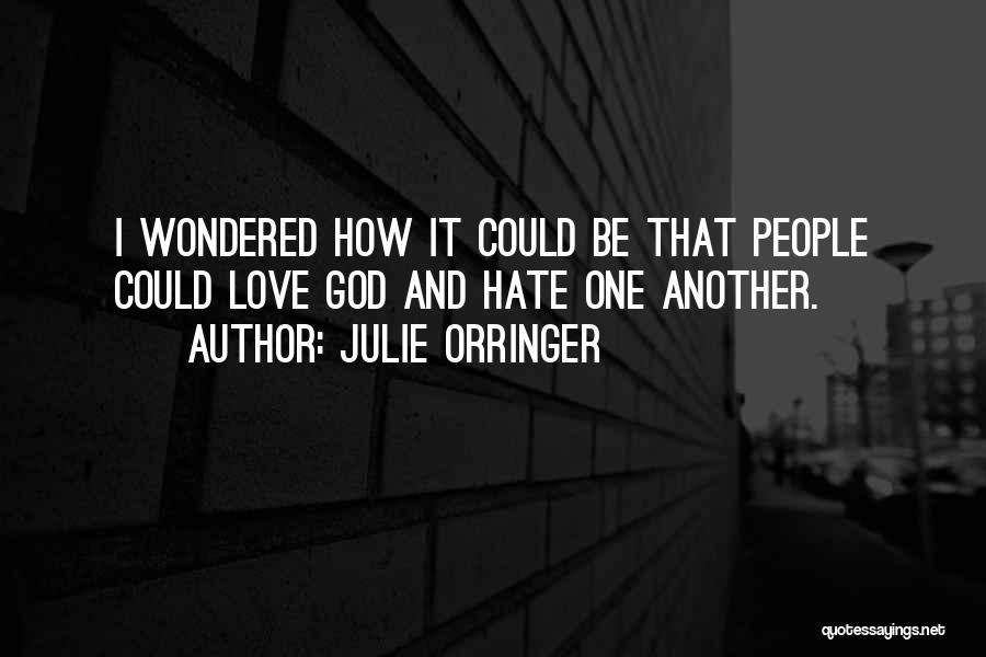 Short Love Quotes By Julie Orringer