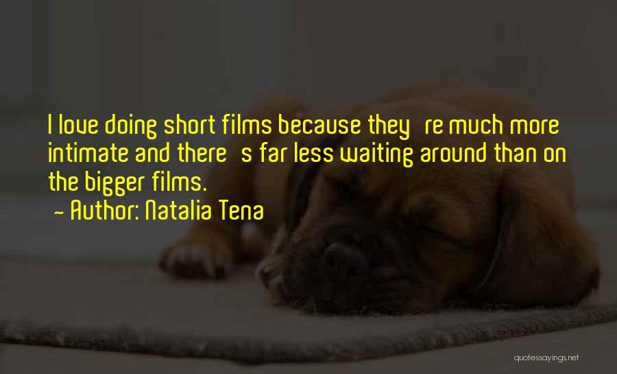 Short Love Quotes By Natalia Tena