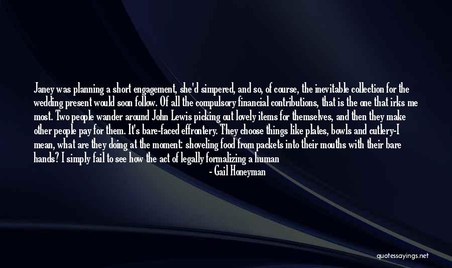 Short Lovely Family Quotes By Gail Honeyman Short Lovely Family Quotes By Gail Honeyman