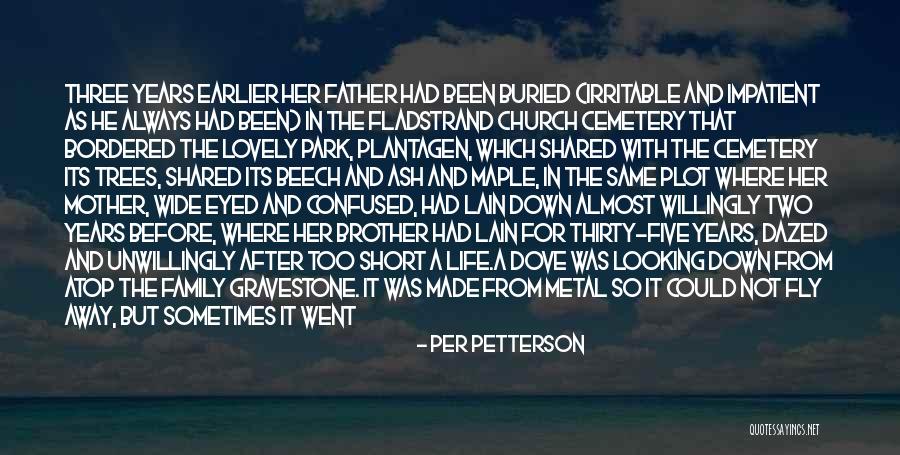 Short Lovely Family Quotes By Per Petterson Short Lovely Family Quotes By Per Petterson