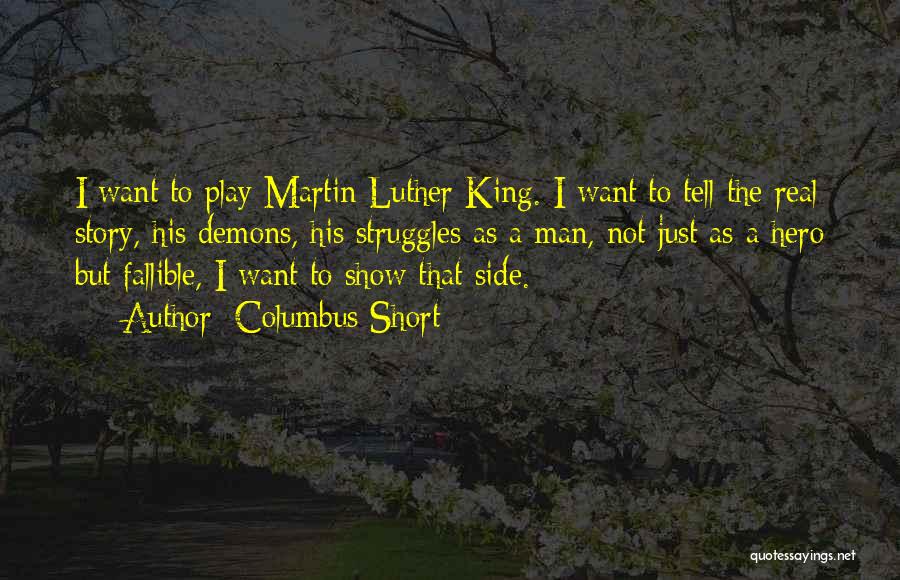 Short Martin Luther King Quotes By Columbus Short