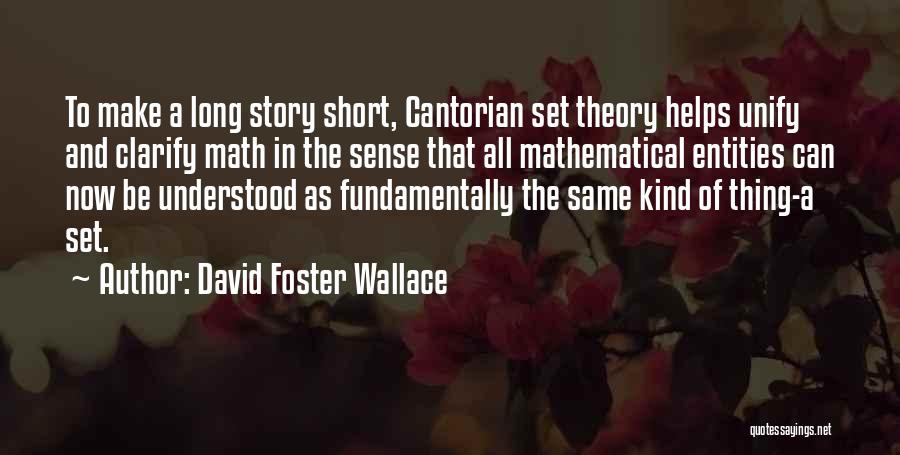 Short Math Quotes By David Foster Wallace