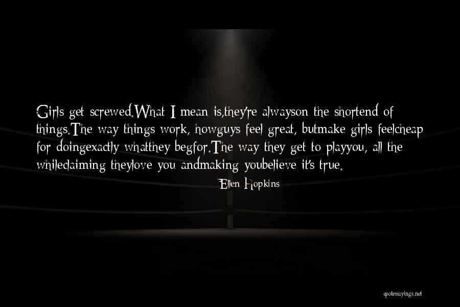Short Mean Love Quotes By Ellen Hopkins Short Mean Love Quotes By Ellen Hopkins