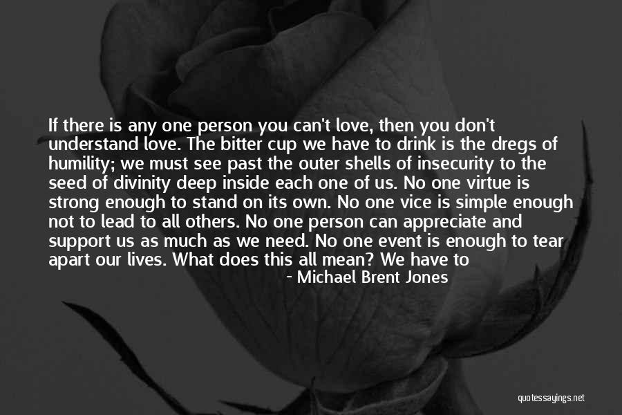 Short Mean Love Quotes By Michael Brent Jones Short Mean Love Quotes By Michael Brent Jones