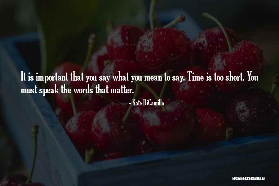 Short Mean Quotes By Kate DiCamillo Short Mean Quotes By Kate DiCamillo
