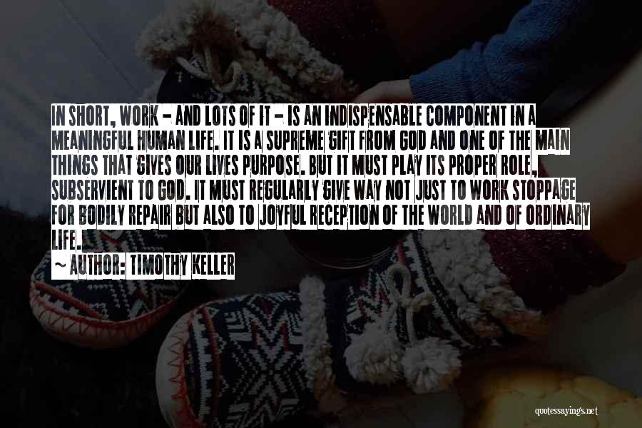 Short Meaningful Quotes By Timothy Keller
