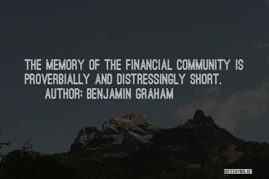 Short Memory Quotes By Benjamin Graham