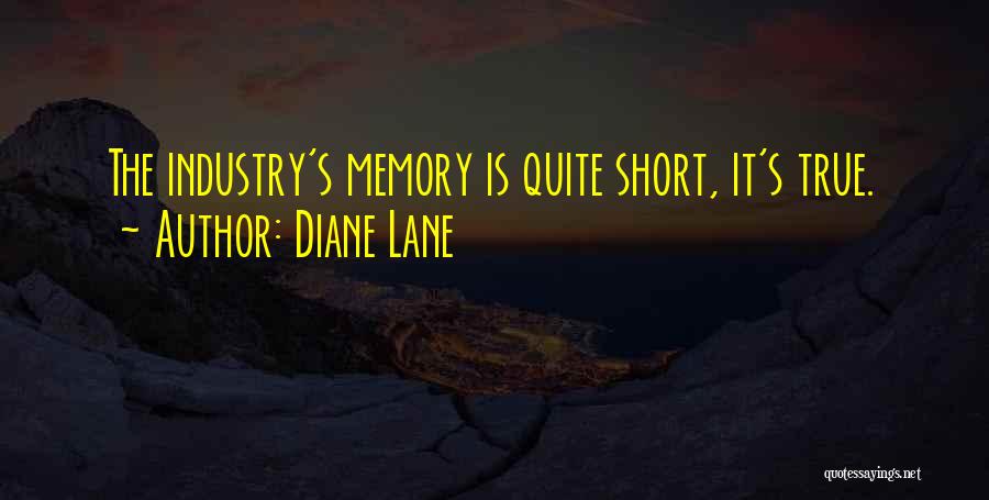 Short Memory Quotes By Diane Lane