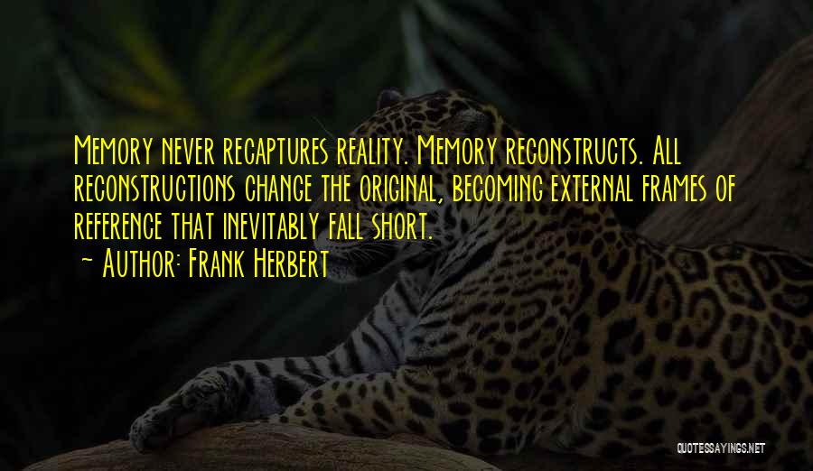 Short Memory Quotes By Frank Herbert