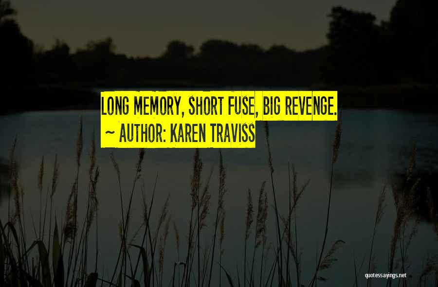 Short Memory Quotes By Karen Traviss