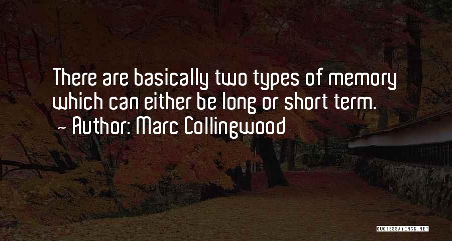 Short Memory Quotes By Marc Collingwood