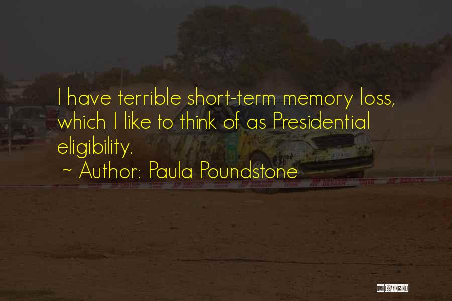 Short Memory Quotes By Paula Poundstone