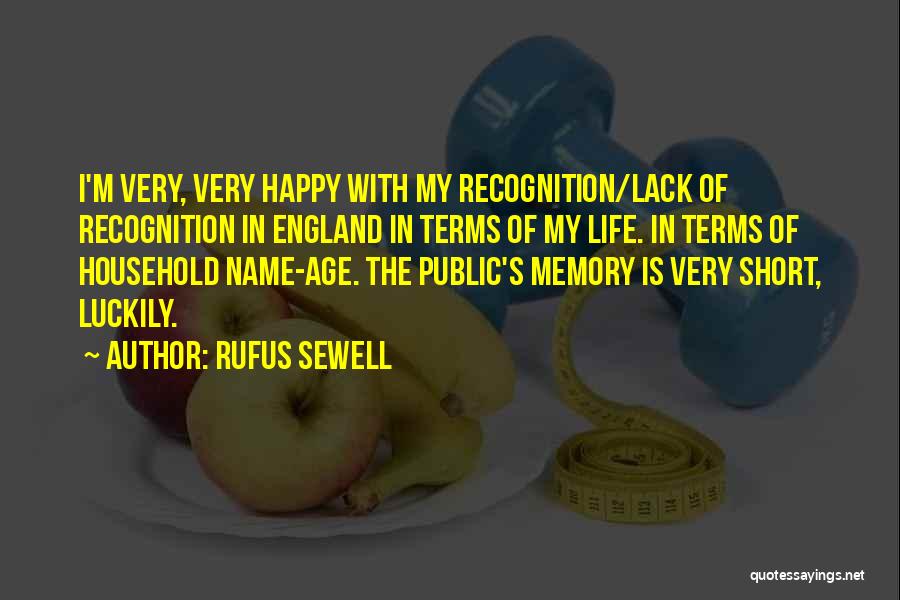 Short Memory Quotes By Rufus Sewell