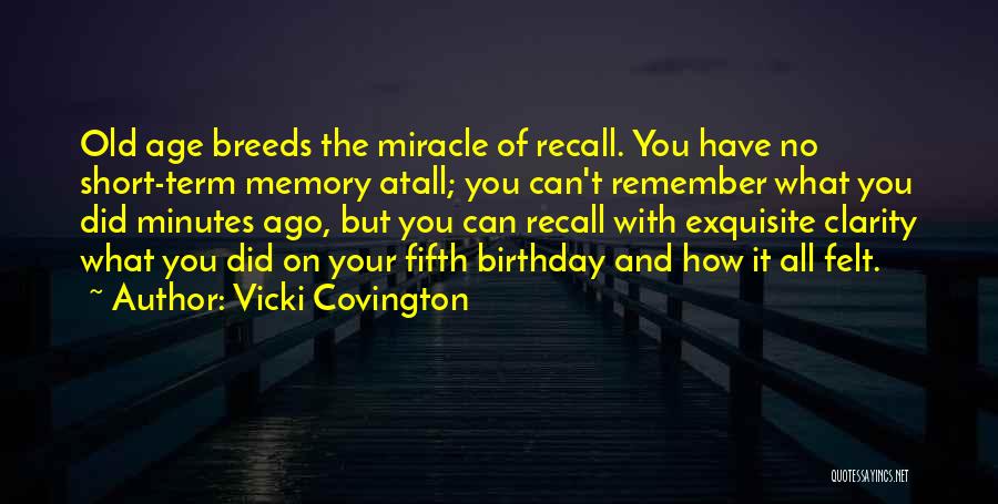 Short Memory Quotes By Vicki Covington