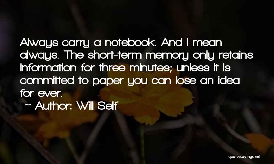 Short Memory Quotes By Will Self