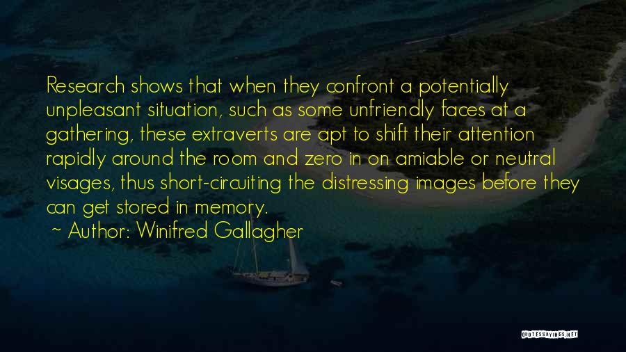 Short Memory Quotes By Winifred Gallagher