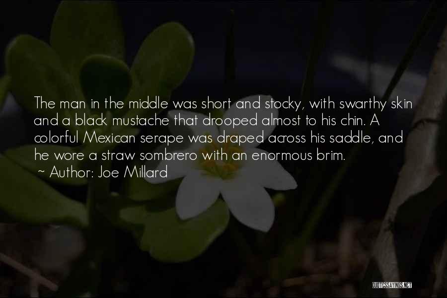 Short Mexican Quotes By Joe Millard