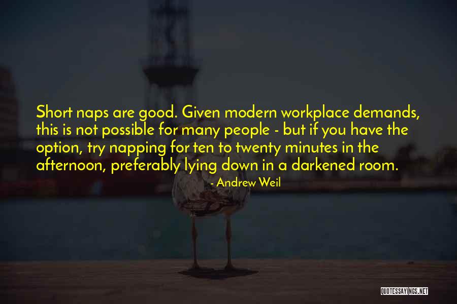 Short Modern Quotes By Andrew Weil Short Modern Quotes By Andrew Weil