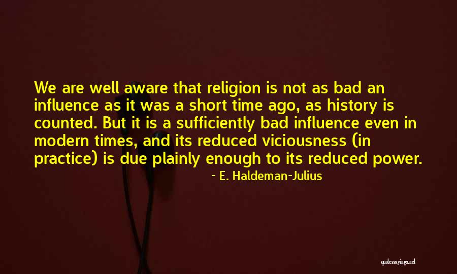 Short Modern Quotes By E. Haldeman-Julius Short Modern Quotes By E. Haldeman-Julius