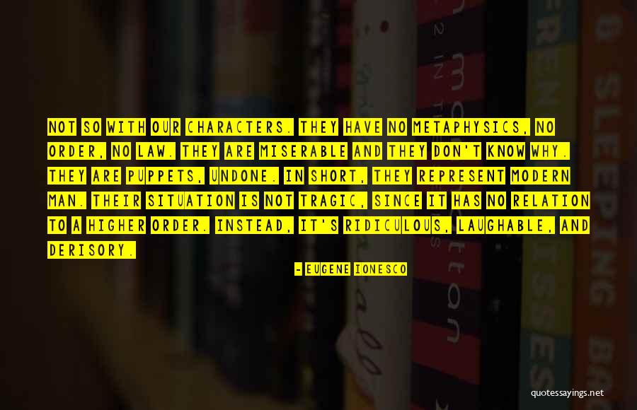 Short Modern Quotes By Eugene Ionesco Short Modern Quotes By Eugene Ionesco