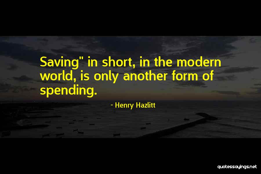 Short Modern Quotes By Henry Hazlitt Short Modern Quotes By Henry Hazlitt