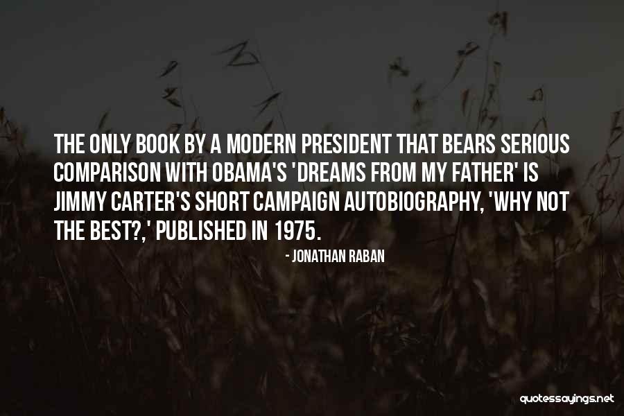 Short Modern Quotes By Jonathan Raban Short Modern Quotes By Jonathan Raban