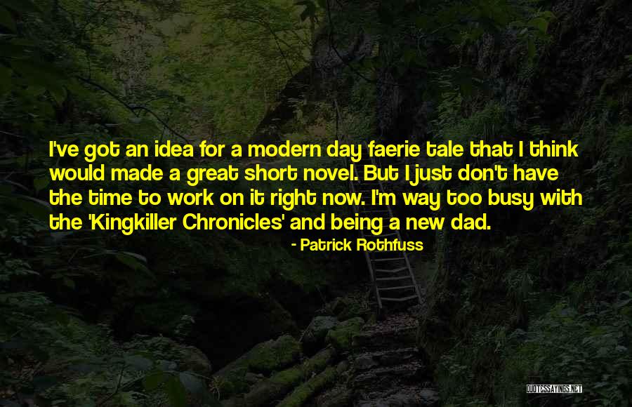 Short Modern Quotes By Patrick Rothfuss Short Modern Quotes By Patrick Rothfuss