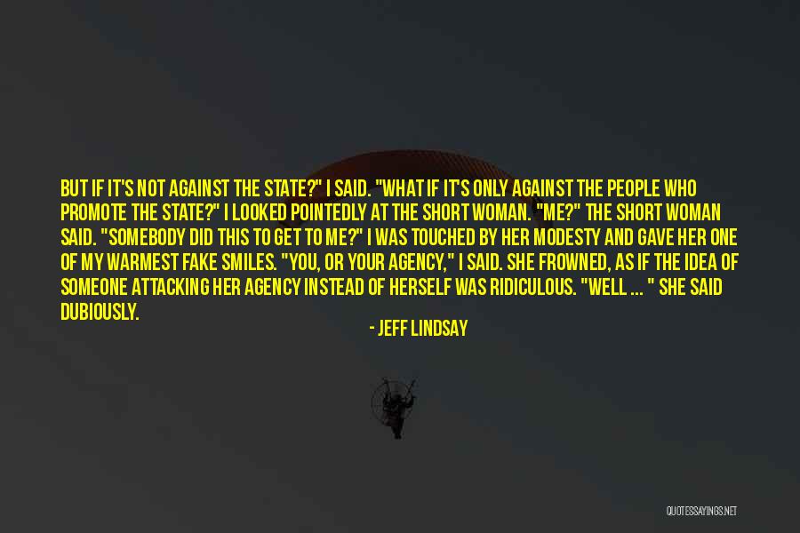 Short Modesty Quotes By Jeff Lindsay Short Modesty Quotes By Jeff Lindsay