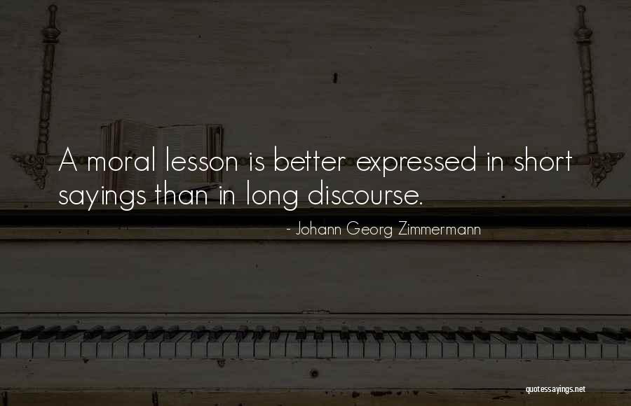 Short Moral Lesson Quotes By Johann Georg Zimmermann