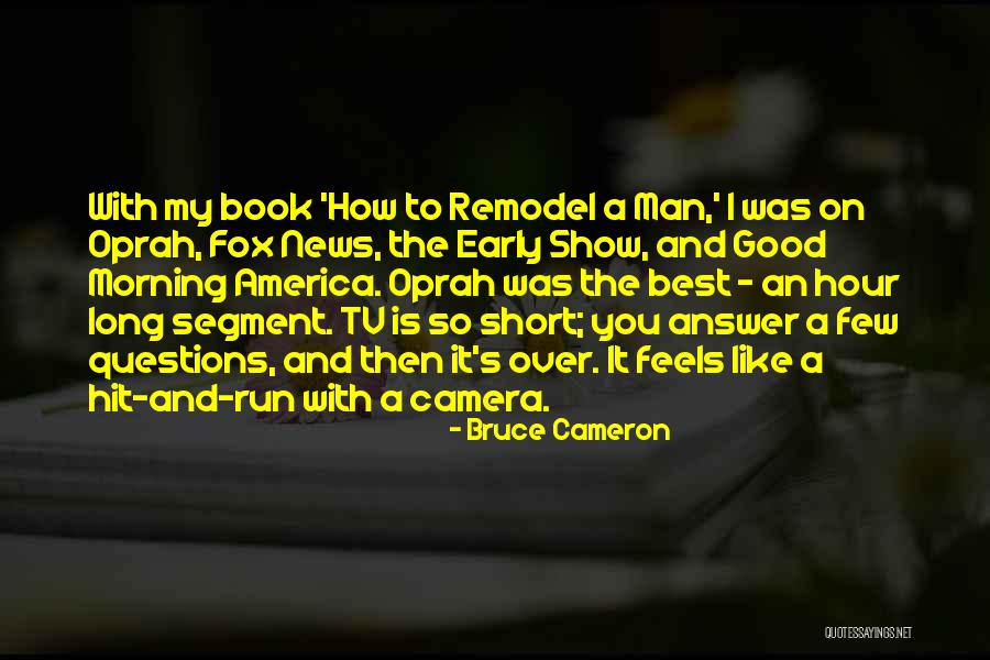 Short Morning Quotes By Bruce Cameron Short Morning Quotes By Bruce Cameron