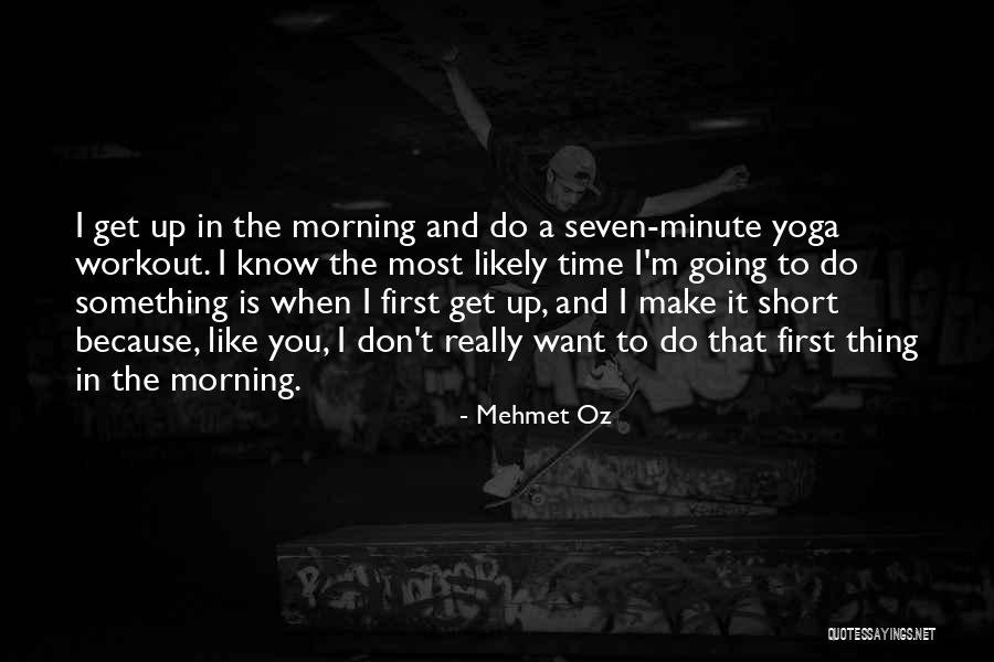 Short Morning Quotes By Mehmet Oz Short Morning Quotes By Mehmet Oz