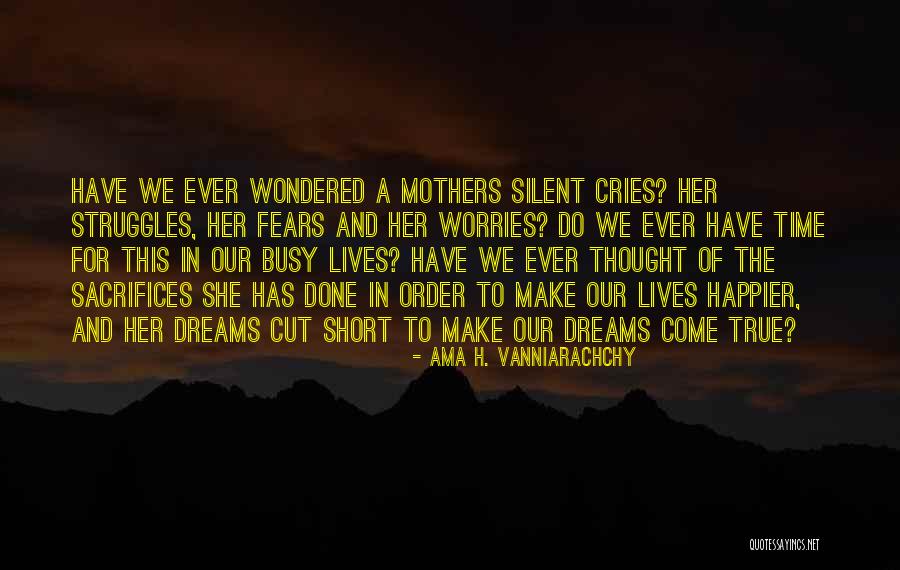 Short Mothers Love Quotes By Ama H. Vanniarachchy